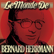 Le Monde De Bernard Herrmann