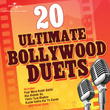 20 Ultimate Bollywood Duets