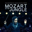 Mozart In The Jungle - Soundtrack Highlights