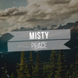 # Misty Peace