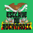 Esclave du Rock’n’Roll