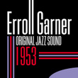 Original Jazz Sound: erroll Garner