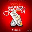 Wah Deh Pon Yuh Foot (Puma) - Single