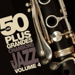 Les 50 Plus Grandes Chansons De Jazz, Vol. 4
