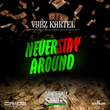 Never Stay Around - Single