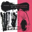 Piano Interpretations By Bud Powell (remastered)
