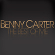 The Best of Me - Benny Carter