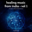 Healing Music from India, Vol. 1