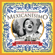 Mexicanisimo-Bicentenario / Jorge Negrete