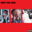 Beat the Case