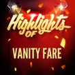 Highlights of Vanity Fare