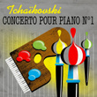 Tchaïkovski Concerto pour piano Nº1