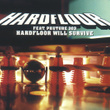 Hardfloor Will Survive
