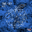 Time / Hey