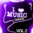 I Love Dance Music, Vol. 2