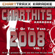 Charthits Karaoke : The Very Best Of The Year 2008, Vol. 1