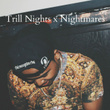 Trill Nights x Nightmares