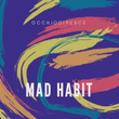 Mad Habit