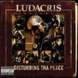 Ludacris Presents...disturbing Tha Peace