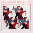 Underneath The Colours 2011 Remaster