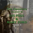 The Definitive Collection Of Les Paul & Mary Ford, Vol. 2