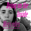 Dying on the Inside