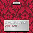 Famous Hits By John Raitt