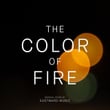 The Color of Fire (Original Motion Picture Score)