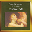Franz Schubert: Rosamunde