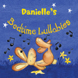 Danielle's Bedtime Lullabies