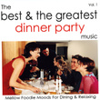The Best & The Greatest Dinner Party Music - Vol.1