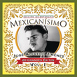 Mexicanisimo-Bicentenario / Jose Alfredo Jimenez