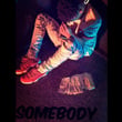 Somebody