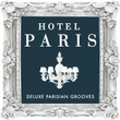 Hotel De Paris - Deluxe Parisian Grooves ( Classic Sounds From The World Famous Hotel )