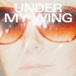 Under My Wing