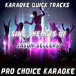 Karaoke Quick Tracks - Sing The Hits Of Jason Sellers