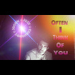 Often I Think of You