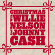 Christmas With Willie Nelson And Johnny Cash