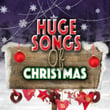 Huge Songs of Christmas