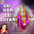 Sai Ram Sai Shyam