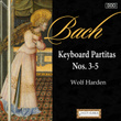 Bach: Keyboard Partitas Nos. 3, 4 and 5