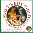 Mary's Boy Child - 24 Christmas Classics