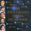 Le Plus Grand Opéra Du Monde
