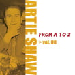 Artie Shaw From A To Z, Vol. 8