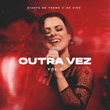 Outra Vez, Vol. 2 (Ao Vivo)