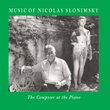 Slonimsky, N.: Piccolo Divertimento No. 1 / Studies In Black And White / Minitudes / Gravestones At Hancock (the Composer At The Piano) (kraft)