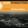 The Best Of Bossa Nova