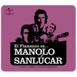 Flamenco Es... Manolo Sanlucar