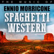 Spaghetti Western: The Music Of Ennio Morricone