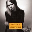 Listen, Listen - An Introduction To Sandy Denny